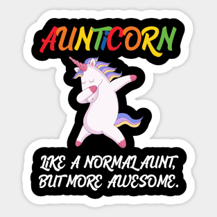 Aunticorn like a normal Aunt Sticker